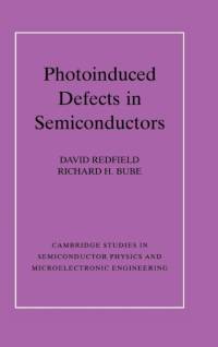 Photo-induced Defects in Semiconductors av David (Stanford University Redfield