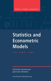 Statistics and Econometric Models: Volume 2, Testing, Confidence Regions, Model Selection and Asymptotic Theory av Christian (CREST-INSEE Gourieroux