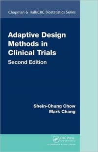 Adaptive Design Methods in Clinical Trials av Shein-Chung Chow