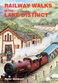 Railway Walks in the Lake District av Peter Naldrett