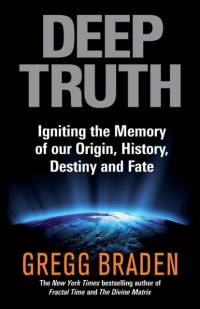 Deep Truth av Gregg Braden