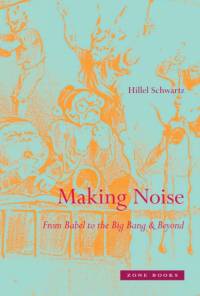 Making Noise av Hillel Schwartz