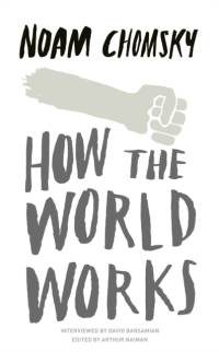 How the World Works av Noam Chomsky