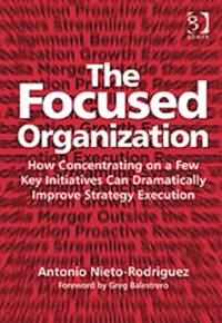 The Focused Organization av Antonio Nieto-Rodriguez