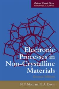 Electronic Processes in Non-Crystalline Materials av Nevill Francis (Former Cavendish Professor of Physics at the University of Cambridge) Mott