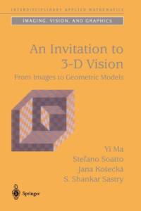 An Invitation to 3-D Vision av Yi Ma