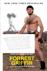 Be Ready When the Sh*t Goes Down av Forrest Griffin