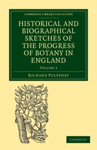 Historical and Biographical Sketches of the Progress of Botany in England av Richard Pulteney