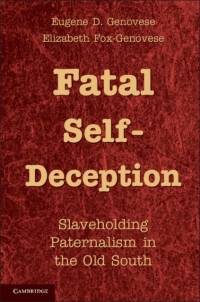 Fatal Self-Deception av Eugene D. Genovese