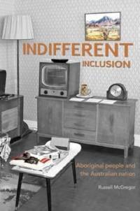 Indifferent Inclusion av Russell McGregor