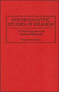 Psychoanalytic Studies of Religion av Benjamin Beit-Hallahmi