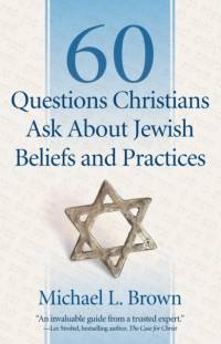 60 Questions Christians Ask About Jewish Beliefs and Practices av Michael L. Brown