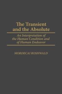 The Transient and the Absolute av Mordecai Roshwald