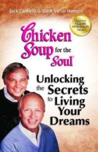Chicken Soup for the Soul: Unlocking the Secrets to Living Your Dreams av Mark Victor Hansen