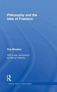 Philosophy and the Idea of Freedom av Roy Bhaskar