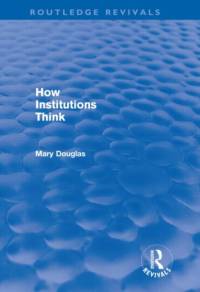 How Institutions Think (Routledge Revivals) av Mary Douglas
