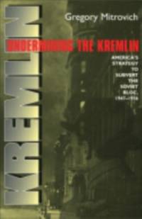 Undermining the Kremlin av Gregory Mitrovich