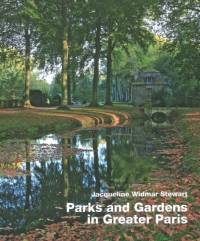 Parks and Gardens in Greater Paris av Jacqueline Widmar Stewart