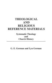 Theological and Religious Reference Materials av Gary E. Gorman