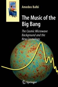 The Music of the Big Bang av Amedeo Balbi