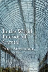 In the World Interior of Capital av Peter (Karlsruhe School of Design) Sloterdijk