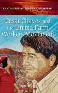 Cesar Chavez and the United Farm Workers Movement av Roger Bruns