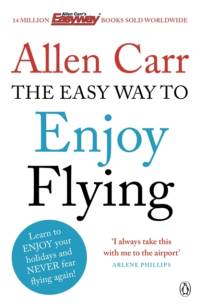 The Easy Way to Enjoy Flying av Allen Carr