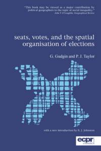 Seats, Votes, and the Spatial Organisation of Elections av Peter Taylor