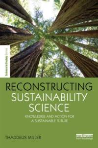 Reconstructing Sustainability Science av Thaddeus Miller