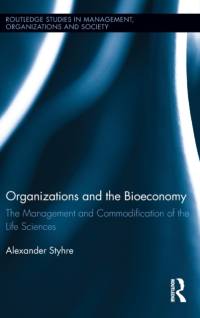 Organizations and the Bioeconomy av Alexander (Chalmers University of Technology Styhre