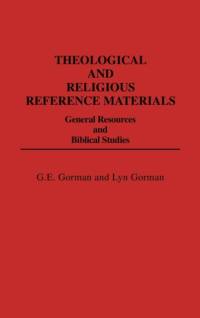 Theological and Religious Reference Materials av Gary E. Gorman