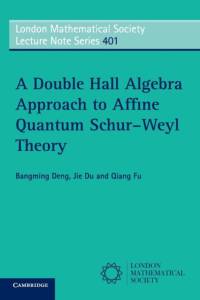 A Double Hall Algebra Approach to Affine Quantum Schur–Weyl Theory av Bangming (Beijing Normal University) Deng