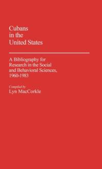 Cubans in the United States av Lyn Maccorkle