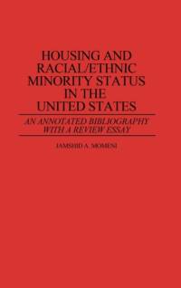 Housing and Racial/Ethnic Minority Status in the United States av Jamshid Momeni