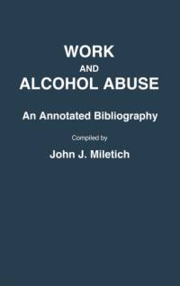 Work and Alcohol Abuse av John J. Miletich
