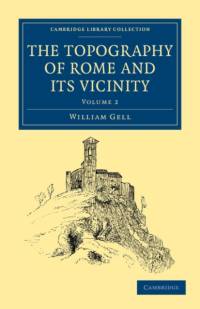 The Topography of Rome and its Vicinity av William Gell