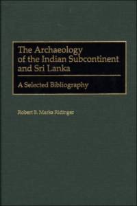 The Archaeology of the Indian Subcontinent and Sri Lanka av Robert B. Marks Ridinger