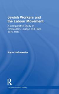 Jewish Workers and the Labour Movement av Karin Hofmeester