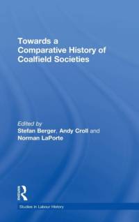 Towards a Comparative History of Coalfield Societies av Andy Croll