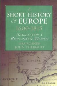 A Short History of Europe, 1600-1815 av Lisa Rosner