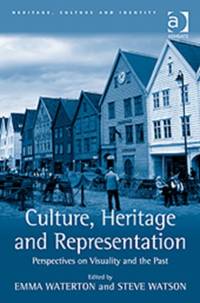 Culture, Heritage and Representation av Steve Watson