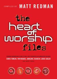 The Heart of Worship Files av Matt Redman