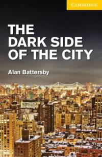 The Dark Side of the City  Level 2 Elementary/Lower Intermediate av Alan Battersby