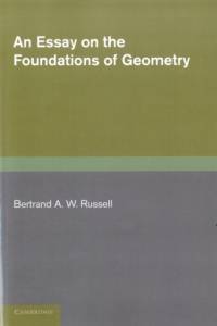 An Essay on the Foundations of Geometry av Bertrand A. W. Russell