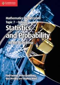 Mathematics Higher Level for the IB Diploma Option Topic 7 Statistics and Probability av Paul Fannon