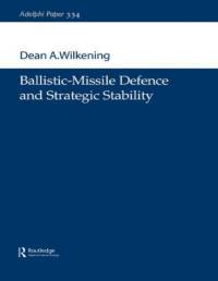 Ballistic-Missile Defence and Strategic Stability av Dean A. Wilkening
