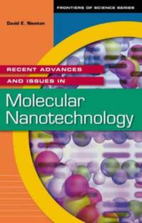 Recent Advances and Issues in Molecular Nanotechnology av David E. Newton