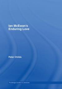 Ian McEwan's Enduring Love av Peter (Newman University College Childs