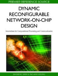 Dynamic Reconfigurable Network-on-Chip Design av Pao-Ann Hsiung