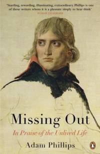 Missing Out av Adam Phillips
